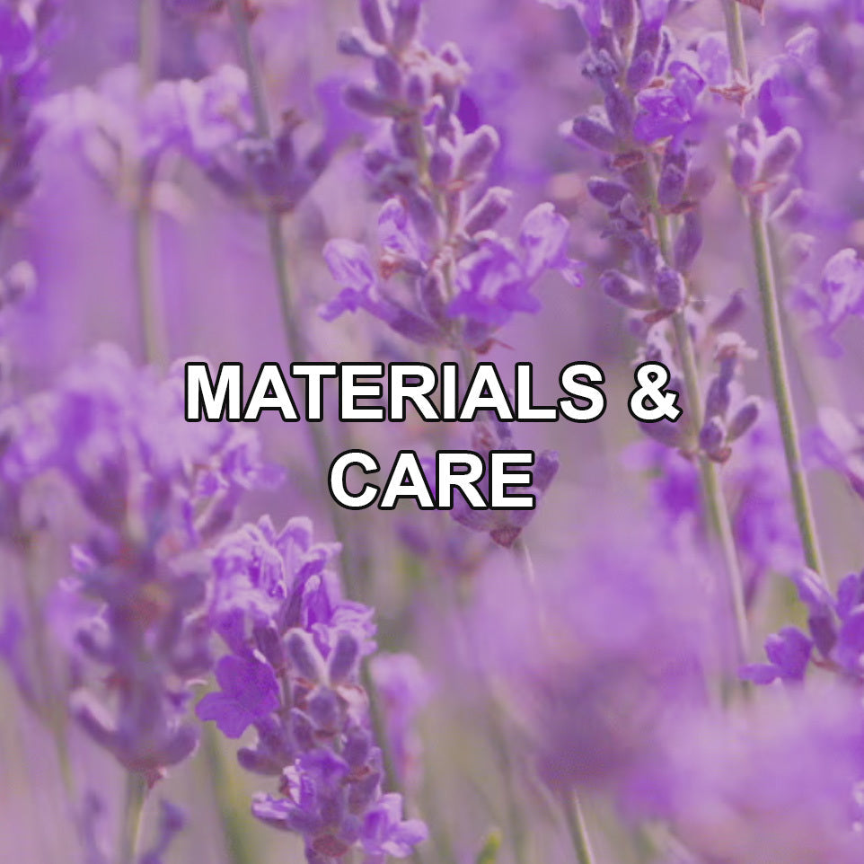 Materials & Care