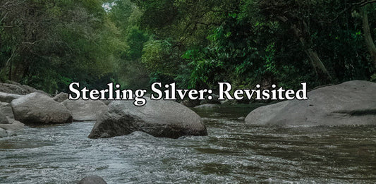 Sterling Silver: Revisited