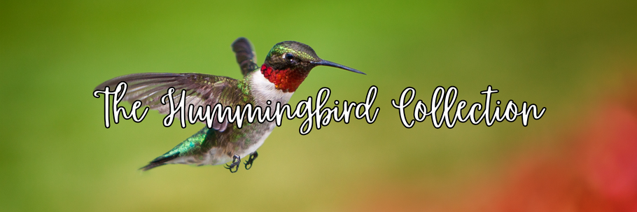 The Hummingbird Collection