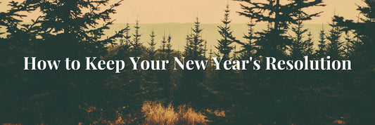 How to Keep Your New Year's Resolution